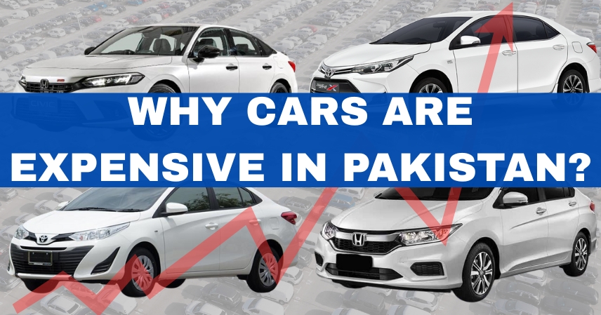 Why Cars Are Expensive In Pakistan